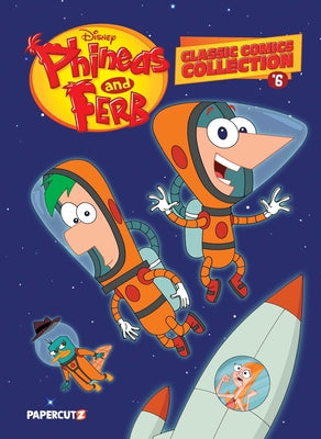 Cover Image for Disney Phineas and Ferb Classic Comics Collection Vol. 6 -- Scott Peterson, Hardcover