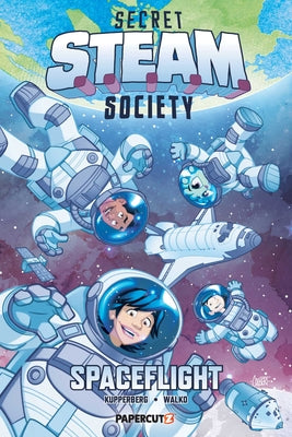 Cover Image for Secret S.T.E.A.M. Society: Spaceflight -- Paul Kupperberg, Paperback