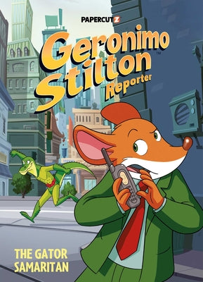 Cover Image for Geronimo Stilton Reporter Vol. 22: The Gator Samaritan -- Geronimo Stilton, Hardcover