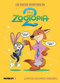 Cover Image for Las Nuevas Aventuras de Zootopia 2 Vol. 1 (Spanish Language Edition): Juntos Zoomos Mejores -- The Disney Comics Group, Hardcover
