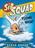 Cover Image for Sib Squad: Flying High! -- Steve Breen, Hardcover