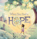 Cover Image for When You Find a Hope -- Allie Millington, Hardcover