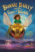 Cover Image for Bonnie Bailey and the Faire of Worlds -- Ellie Kirk, Hardcover