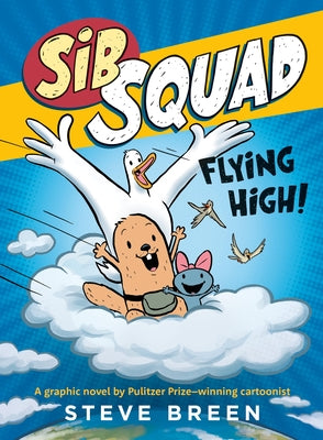 Cover Image for Sib Squad: Flying High! -- Steve Breen, Paperback