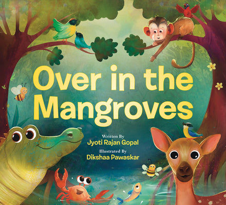 Cover Image for Over in the Mangroves -- Jyoti Rajan Gopal, Hardcover