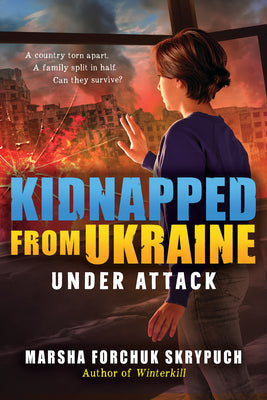Cover Image for Under Attack (Kidnapped from Ukraine #1) -- Marsha Forchuk Skrypuch, Library Binding