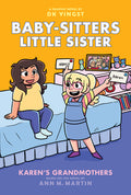 Cover Image for Karen's Grandmothers: A Graphic Novel (Baby-Sitters Little Sister #9): Volume 9 -- Dk Yingst, Hardcover