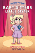 Cover Image for Karen's Prize: A Graphic Novel (Baby-Sitters Little Sister #10): Volume 10 -- Shauna J. Grant, Hardcover