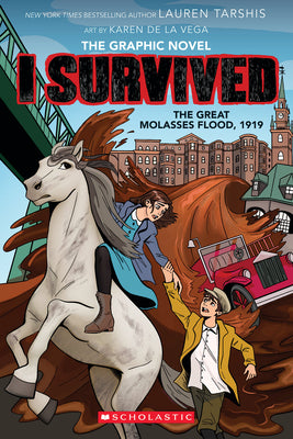 Cover Image for I Survived the Great Molasses Flood, 1919 (I Survived Graphic Novel #11): Volume 11 -- Lauren Tarshis, Hardcover