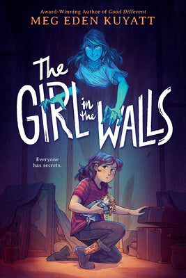 Cover Image for The Girl in the Walls -- Meg Eden Kuyatt, Hardcover