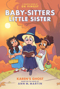 Cover Image for Karen's Ghost: A Graphic Novel (Baby-Sitters Little Sister #11): Volume 11 -- Dk Yingst, Hardcover