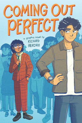 Cover Image for Coming Out Perfect #1: A Graphic Novel -- Richard Mercado, Hardcover