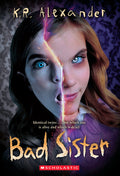 Cover Image for Bad Sister -- K. R. Alexander, Paperback