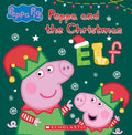 Cover Image for Peppa and the Christmas Elf (Peppa Pig) -- Scholastic, Hardcover
