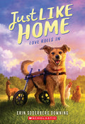 Cover Image for Love Rolls in (Just Like Home, Book One): Volume 1 -- Erin Soderberg Downing, Paperback