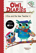 Cover Image for Eva and the New Teacher: A Branches Book (Owl Diaries #21) -- Rebecca Elliott, Library Binding