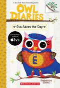 Cover Image for Eva Saves the Day: A Branches Book (Owl Diaries #22): Volume 22 -- Rebecca Elliott, Paperback