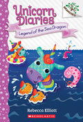Cover Image for Legend of the Sea Dragon: A Branches Book (Unicorn Diaries #12) -- Rebecca Elliott, Paperback