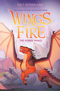 Cover Image for The Hybrid Prince (Wings of Fire, Book 16): Volume 16 -- Tui T. Sutherland, Hardcover