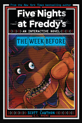 Cover Image for Five Nights at Freddy's: The Week Before, an Afk Book (Interactive Novel #1) -- Scott Cawthon, Paperback