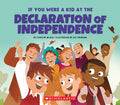 Cover Image for If You Were a Kid at the Declaration of Independence (1776) -- Sonia W. Black, Library Binding