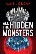 Cover Image for All the Hidden Monsters (Book One) -- Amie Jordan, Hardcover