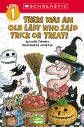 Cover Image for There Was an Old Lady Who Said Trick or Treat! (Scholastic Reader, Level 1) -- Lucille Colandro, Paperback