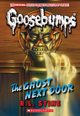 Cover Image for The Ghost Next Door (Classic Goosebumps #29): Volume 29 -- R. L. Stine, Paperback