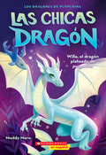 Cover Image for Las Chicas Dragón #2: Willa, El Dragón Plateado de Purpurina (Dragon Girls #2: Willa the Silver Glitter Dragon): Volume 2 -- Maddy Mara, Paperback