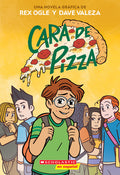 Cover Image for Cara de Pizza (Pizza Face) -- Rex Ogle, Paperback