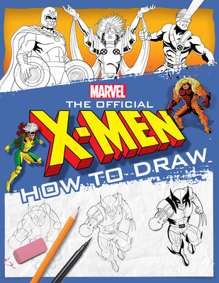 Cover Image for The Official X-Men How to Draw -- Scholastic, Paperback
