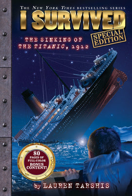 Cover Image for I Survived the Sinking of the Titanic, 1912 (Special Edition: I Survived #1): Volume 1 -- Lauren Tarshis, Library Binding