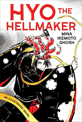 Cover Image for Hyo the Hellmaker -- Mina Ikemoto Ghosh, Hardcover