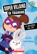Cover Image for A Wickedly Evil Pet: A Branches Book (Super Villains in Training #2) -- Kailei Pew, Paperback