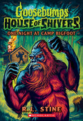 Cover Image for One Night at Camp Bigfoot (Goosebumps House of Shivers #6): Volume 6 -- R. L. Stine, Paperback