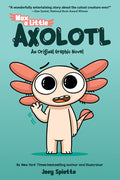 Cover Image for Max, a Little Axolotl #1 (an Original Graphic Novel) -- Joey Spiotto, Paperback