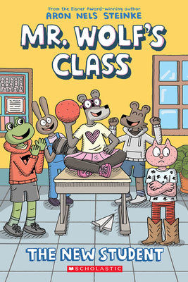 Cover Image for The New Student: A Graphic Novel (Mr. Wolf's Class #6) -- Aron Nels Steinke, Paperback