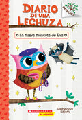 Cover Image for Diario de Una Lechuza #15: La Nueva Mascota de Eva (Owl Diaries #15: Eva's New Pet): Volume 15 -- Rebecca Elliott, Paperback