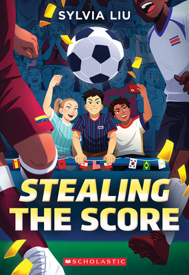 Cover Image for Stealing the Score -- Sylvia Liu, Paperback