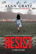 Cover Image for Resist: A Story of D-Day -- Alan Gratz, Hardcover
