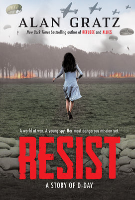 Cover Image for Resist: A Story of D-Day -- Alan Gratz, Hardcover