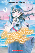 Cover Image for Crescent Moon Marching (Volume 1) -- Hamachi Yamada, Paperback