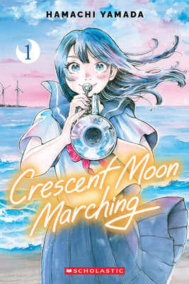 Cover Image for Crescent Moon Marching (Volume 1) -- Hamachi Yamada, Paperback