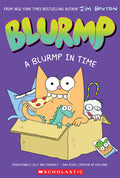 Cover Image for A Blurmp in Time (Catwad's Friend Blurmp #1) -- Jim Benton, Paperback