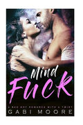 Cover Image for Mindfuck - A Bad Boy Romance With A Twist -- Gabi Moore, Paperback