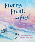 Cover Image for Flurry, Float, and Fly!: The Story of a Snowstorm -- Laura Purdie Salas, Hardcover