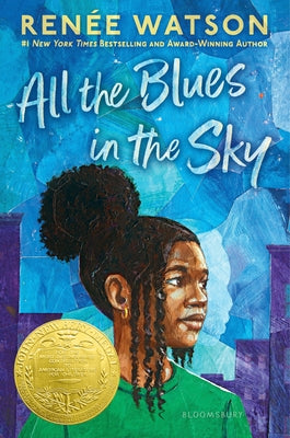 Cover Image for All the Blues in the Sky: Winner of the Newbery Medal -- Renée Watson, Hardcover