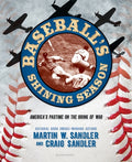 Cover Image for Baseball's Shining Season: America's Pastime on the Brink of War -- Martin W. Sandler, Hardcover