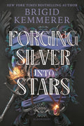 Cover Image for Forging Silver Into Stars -- Brigid Kemmerer, Hardcover
