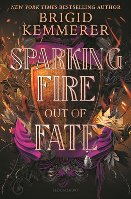 Cover Image for Sparking Fire Out of Fate -- Brigid Kemmerer, Hardcover